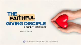 CCMC Sermon of 19 July 2026: The Faithful Giving Disciple (by Rev Rufus Chan) CCMC Sermon of 19 July 2026: The Faithful Giving Disciple (by Rev Rufus Chan)