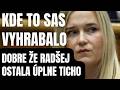 Kde to SAS vyhrabalo? Dobre že radšej ostala úplne ticho
