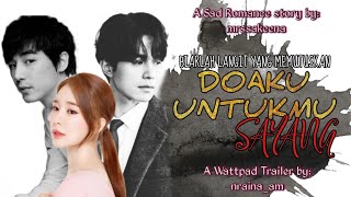 Doaku Untukmu Sayang story Bymrssakeena  A Wattpad Trailer Bynraina am