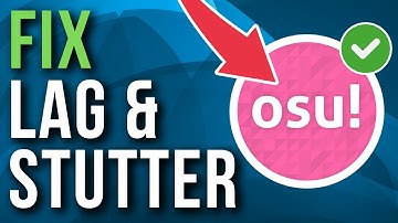 How To Fix OSU Stuttering & Lag Spikes - Full Tutorial