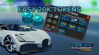 HOW TO MAKE 25,000 TOKENS FAST AND EASY IN car dealership tycoon #cardealershiptycoon #roblox 