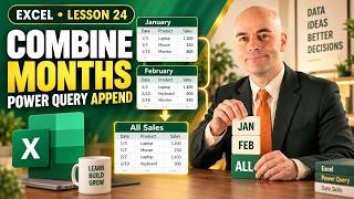 Full How to Combine Monthly Tables in Excel (Power Query Append) Update