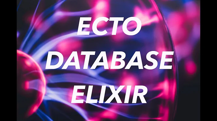 Elixir Database with Ecto