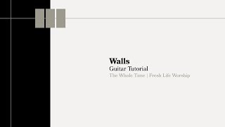 Walls Guitar Tutorial // Fresh Life Worship