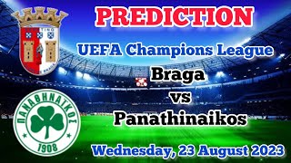 Braga vs Panathinaikos Prediction and Betting Tips | August 23, 2023 