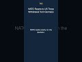 NATO Reacts to US Troop Withdrawal from Germany