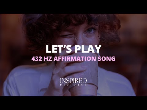 Let’s Play | 432 Hz Affirmation Song (Official Lyric Video)
