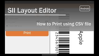 SII Layout Editor - How to Print using CSV file (Android) screenshot 4
