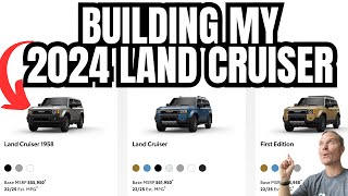 Too Much $$? Let’s Build a 2024 Land Cruiser!