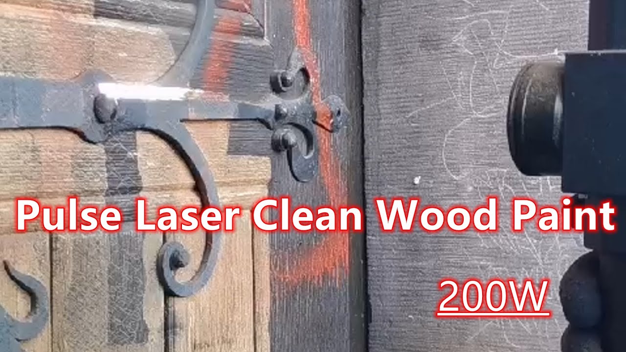 pulse laser clean the paint on old wood door, 200w YouTube
