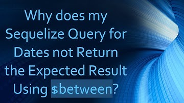 Why does my Sequelize Query for Dates not Return the Expected Result Using $between?