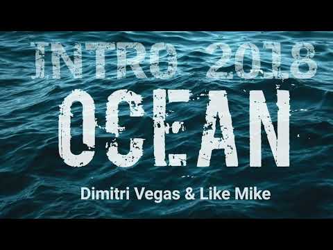 Dimitri Vegas & Like Mike - Ocean (2018 Intro) [Third Heaven & Major Motion vs Roberts Beats Remake]