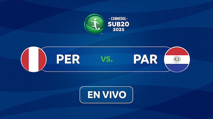 EN VIVO | PERÚ vs. PARAGUAY | CONMEBOL SUB20 2025