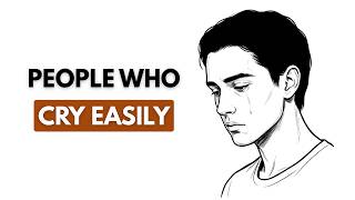 The Psychology of People Who Cry Over Small Things