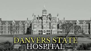 The Dark Story of America's Real Arkham Asylum: Danvers State Hospital Documentary