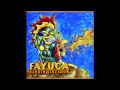 Fayuca - Stickier Than The Last