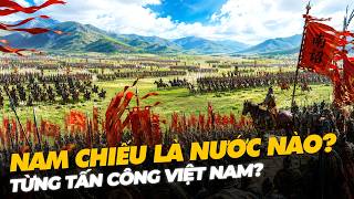 WHAT WAS THE KINGDOM OF NAM CHIEU? DID THEY ATTACK VIETNAM?