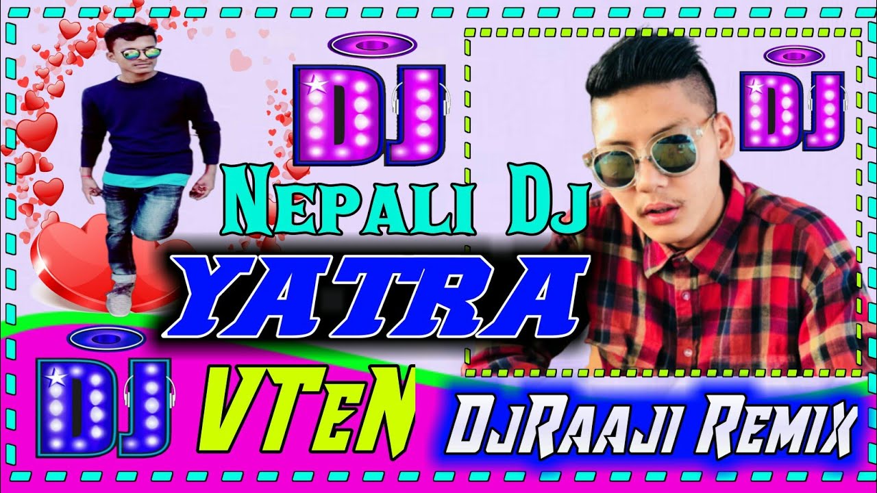 🎧 Nepali Dj Remix | Vten_Yatra_Electro Bass Style Mix By #DjRaajiRemix