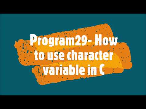 Program29-How to use character variable in C