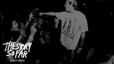 The Story So Far - Empty Space (Lyrics)