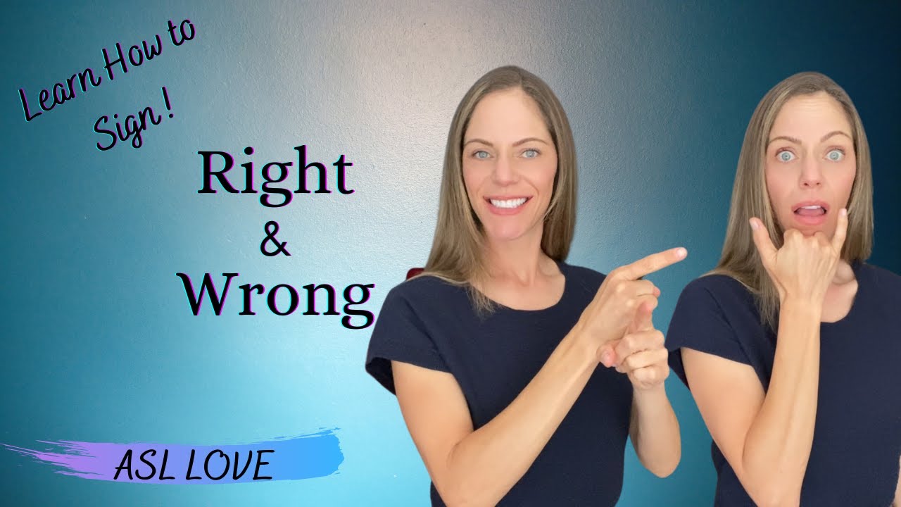 How To Sign Right And Wrong - Sign Language - Asl