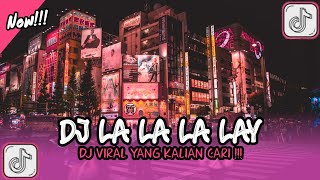 Dj La La La Lay Viral Tiktok ( Slow \u0026 Reverb ) Mengkane Full Bass🎧