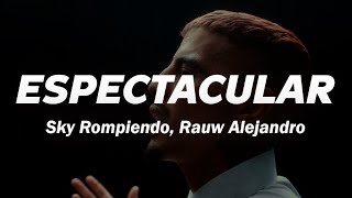Sky Rompiendo, Rauw Alejandro - Espectacular ❤️ (Letra)