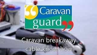 Caravan breakaway cable know how
