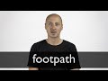 How to pronounce FOOTPATH in British English