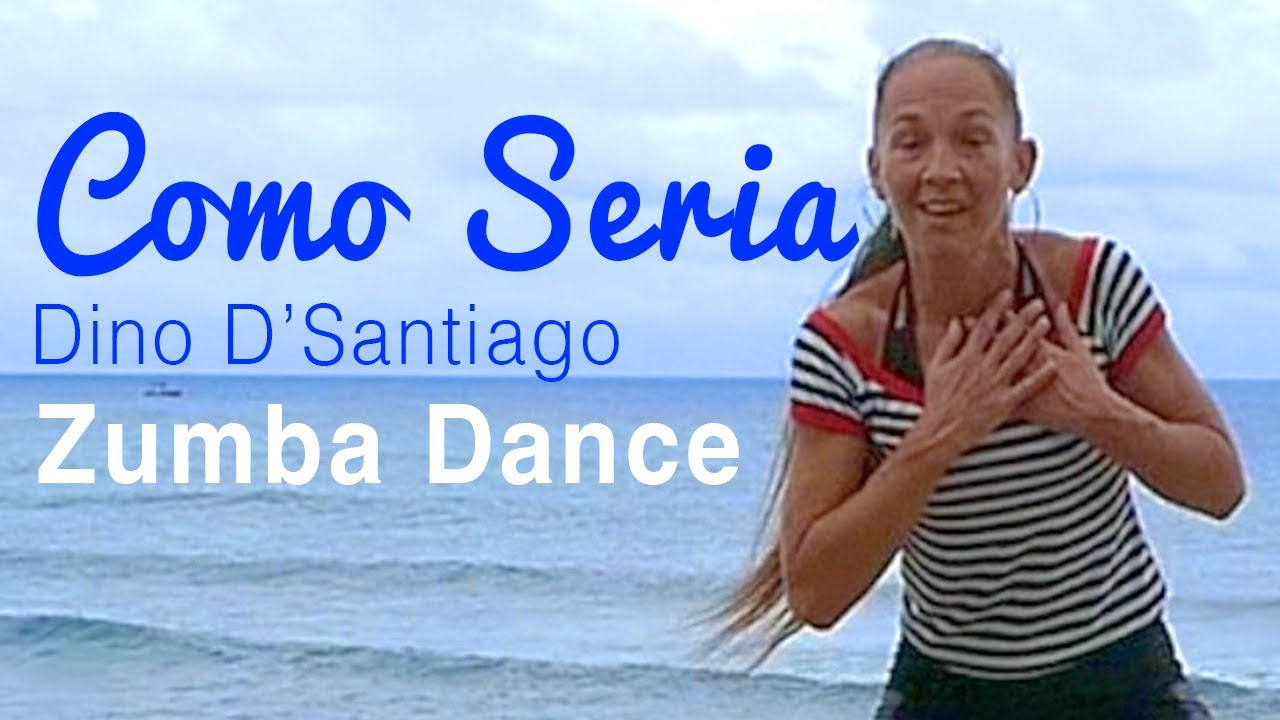 Como Seria – Zumba Dance Chorégraphie 🌞 | Dino D'Santiago