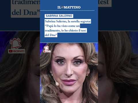 Video Sabrina Salerno, la sorella segreta: «Papà lo ha visto come un tradimento»