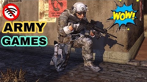 offline army games for android | offline military games for android | offline war games for android