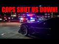 COPS SHUT DOWN Crazy Car Meet Because of THIS??