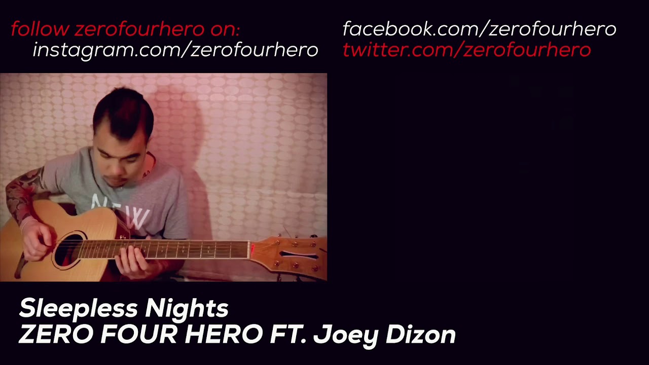 ZERO FOUR HERO - Sleepless Nights ft. Joey Dizon - YouTube