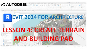 REVIT 2024 FOR ARCHITECTURE FOR BEGINNERS 4: CREATE TERRAIN AND BUILDING PAD