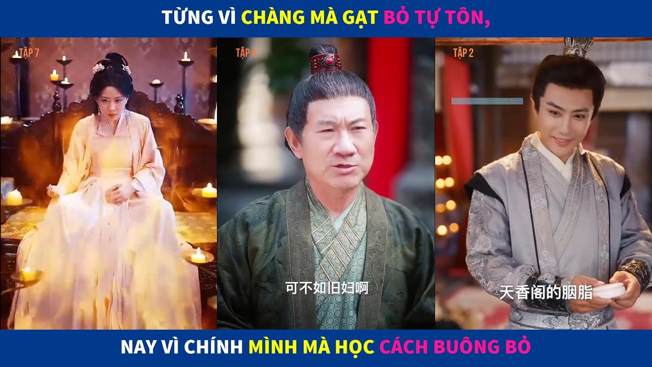 Thiên Đạo Chi Nữ | Từng vì chàng mà gạt bỏ tự tôn, nay vì chính mình mà học cách buông bỏ