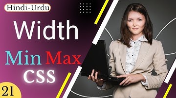 Max Width, Min Width in CSS tutorial in hindi - urdu - Class - 21