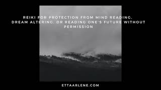 Reiki For Protection From Mind Reading, Dream Altering, Or Reading One's Future Without Permission