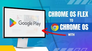 Chrome OS Flex to Chrome OS with Play Store | Chrome OS 2024 | A Step-by-Step Guide screenshot 4