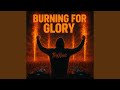 Burning for Glory