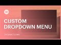 Custom dropdown menu - Webflow interactions & animations tutorial