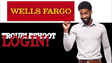 How To Troubleshoot Wells Fargo Login (2025)