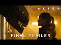 Alien romulus  final trailer  cailee spaeny  august 16 2024 4k