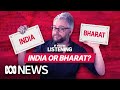 The controversial history of India’s name | If You&#39;re Listening | ABC News