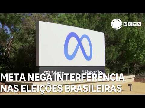 Meta nega interferência nas eleições brasileiras