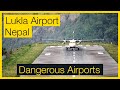 Is Lukla Airport The Most Dangerous Airport?