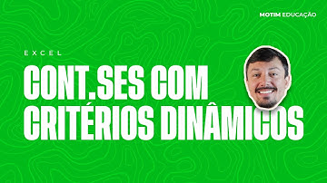 Como utilizar a CONT SES com critérios dinâmicos | EXCEL