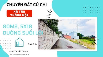 (Đất Nền Củ Chi) - Đất thổ cư, 80m2, 5x16, đường Suối Lội, xã Tân Thông Hội, huyện Củ Chi