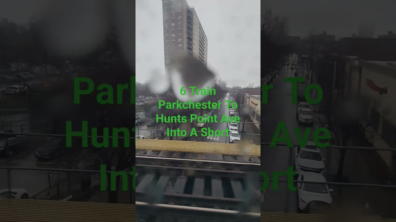 6 Train Parkchester To Hunts Point Ave Into A Short 
