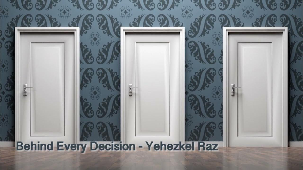 Behind Every Decision - Yehezkel Raz. Acoustic Behind Every Decision - Yehezkel Raz. Acoustic